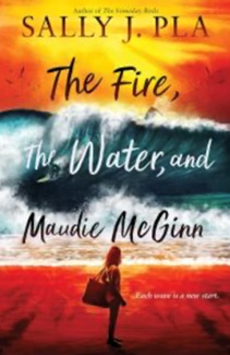 Book cover: The Fire, the Water and Maudie McGinn 
