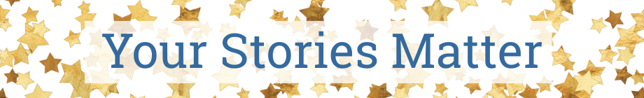 Starry background with text: Your Stories Matter.