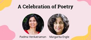 A Celebration of Poetry with Padma Venkatraman and Margarita Engle