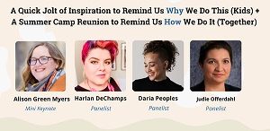 #Gather: A Quick Jolt of Inspiration to Remind Us Why We Do This (Kids) and a Summer Camp Reunion to Remind Us How We Do It (Together)
