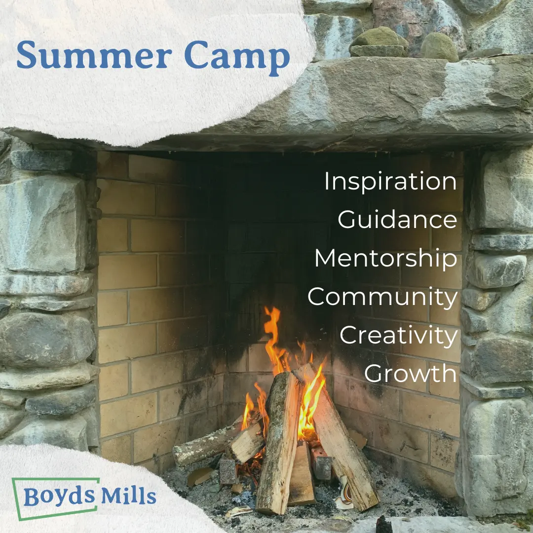 Summer Camp Fireplace photo with the words Inspiration, Guidance, Mentorship, community, Creativity, Growth