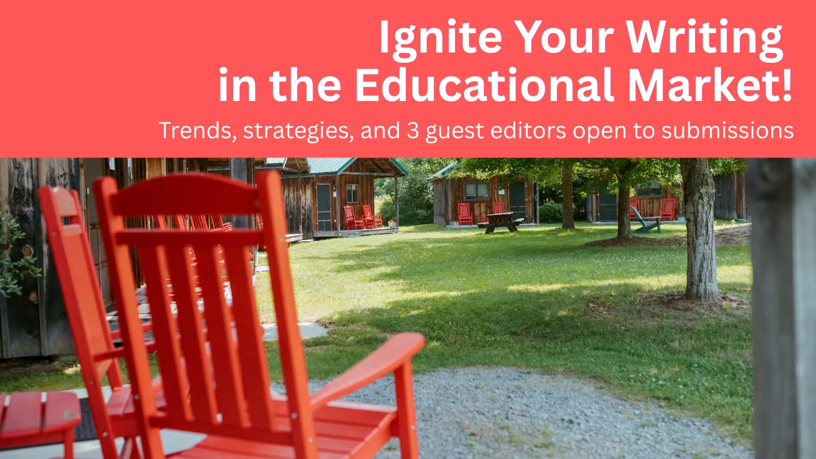Educational Writing custom retreat graphic - cabins with red rocking chairs in background.