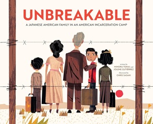Book cover: Unbreakable: A Japanese American Family in an American Incarceration Camp