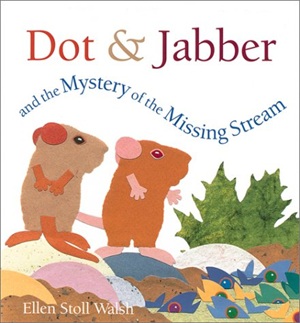 Book cover: Dot & Jabber and the Mystery of the Missing Stream